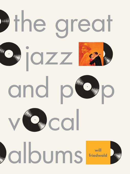 Title details for The Great Jazz and Pop Vocal Albums by Will Friedwald - Available